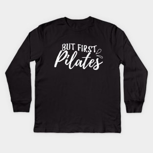 Pilates First Gym Rat Kids Long Sleeve T-Shirt